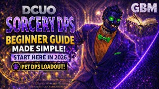 DCUO Sorcery Pet DPS Made Simple - (Beginner Guide 2026)