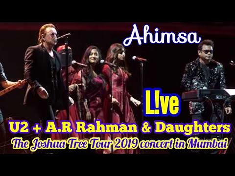 U2 Live || AHIMSA with A. R. RAHMAN & daughters || The Joshua Tree Tour 2019 || Mumbai || 2019-12-15