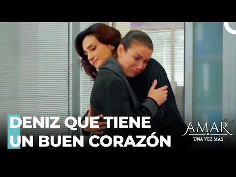 La Furia De Deniz Duró Poco - Amar Una Vez Más Capitulo 23