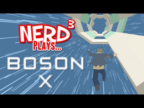 Nerd³ Plays...  Boson X