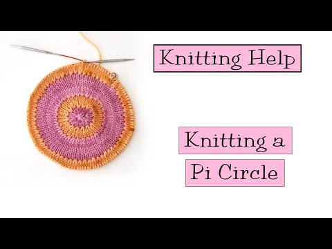 Knitting Help - Knitting a Pi Circle