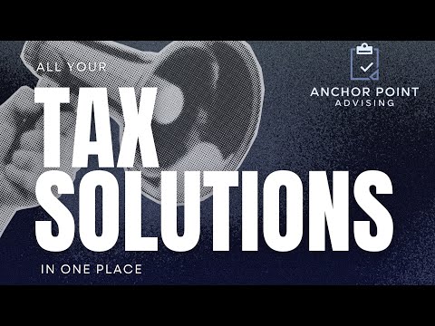 Don’t Just File Your Taxes. Optimize them with Anchor Point Advising.