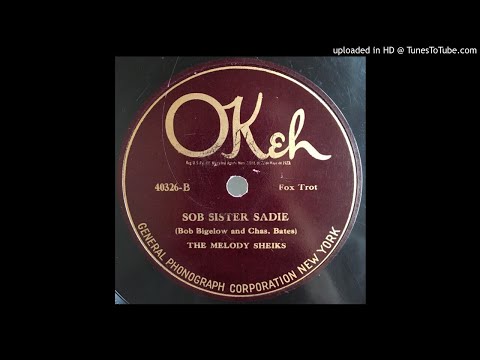 The Melody Sheiks "Sob Sister Sadie" ( Feb 11, 1925) - Okeh 40326.