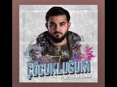 Çocukluğum - Resul Aydemir