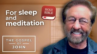 Entire Gospel Of John Audio Read By Ray Comfort | For Sleep And Meditation (Kjv