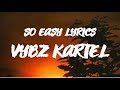 Vybz Kartel So Easy Lyrics Lyrics Vybzkartel Vybzkartelradio