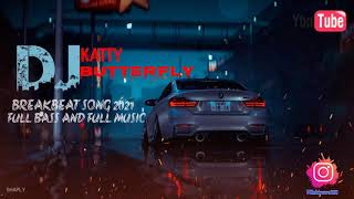 DJ KATTY BUTTERFLY•• FULL BASS AND FULL MUSIC 