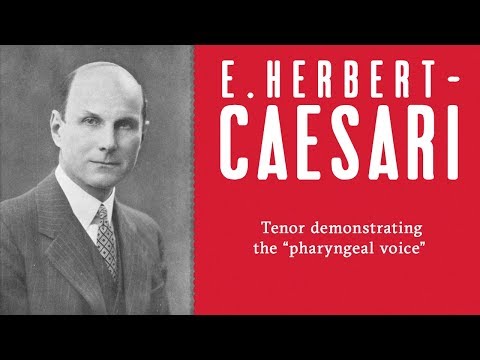 "Pharyngeal voice" sung by a tenor on Edgar Herbert-Caesari's audio demonstrations