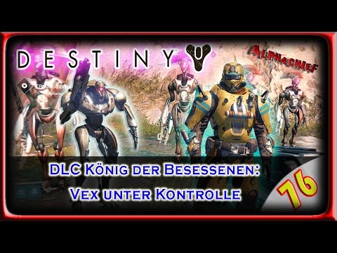 DESTINY LP / LPT: Part 76 – Die Vex sind Besessen (German) [BLIND]