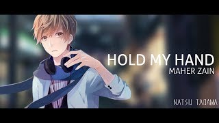 【NIGHTCORE】Hold My Hand - Maher Zain
