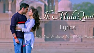 Ik Mulaqaat Full Song  (Lyrics) ▪ Dream Girl ▪