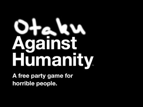 Otaku Against Humanity