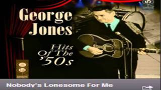 George Jones - Nobodys Lonesome for me