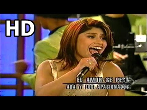 El Amor Se Pesa - Ada Y La Nueva Pasion