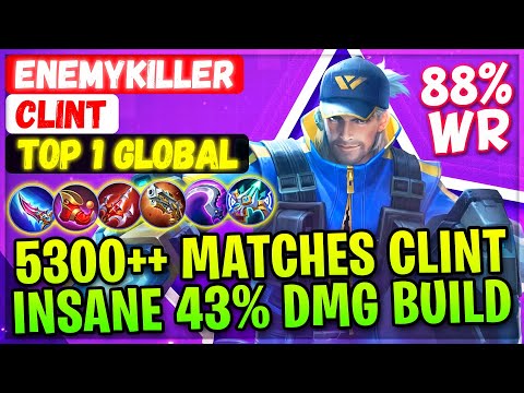5300++ Matches Clint Insane 43% DMG Build [ Top 1 Global Clint ] EnemyKiller - Mobile Legends Build