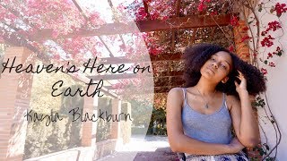 Heaven&#39;s Here on Earth - Kayla Blackburn (Tracy Chapman Cover)