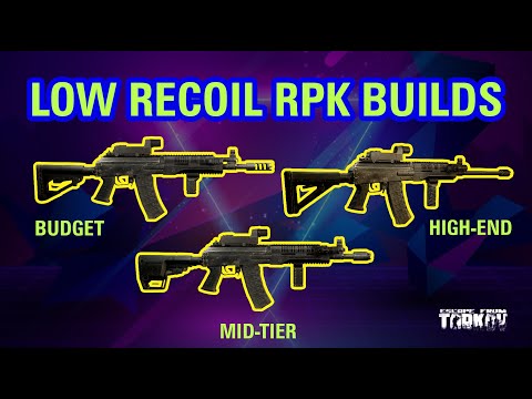 Low Recoil RPK Builds | Escape From Tarkov | V-Play