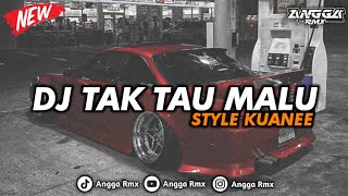 Download lagu DJ TAK TAU MALU STYLE KUANEE SANGAT COCOK UNTUK NYANTAI 🎧😋 mp3