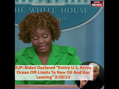 KJP: Biden Declared 'Entire U.S. Arctic Ocean Off-Limits To New Oil And Gas Leasing'
