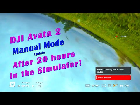 DJI Avata 2 - Manual Flight progress with 20 Hours in the Simulator!