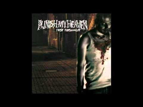 Punish My Heaven - The Earth Stands Still