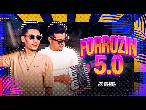 OS FERAS DO PIZEIRO FORROZIN 5.0