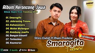 Download lagu Woro Endah ft Ilham Pradana - SMARAGITA - JALARANING TRESNA - KAHWASMARA || FULL KERONCONG JAWA mp3