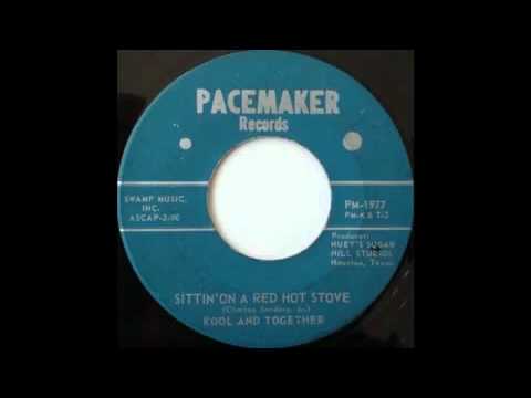 KOOL AND TOGETHER   SITTIN' ON A RED HOT STOVE   YouTube