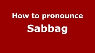 How to pronounce Sabbag