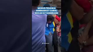 Bejat! Modus Pegawai Minimarket Cabuli Bocah di Tangerang, Diiming-imingi Top Up Uang Rp 100 Ribu