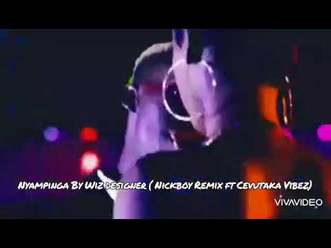 Wiz designer Nyampinga(Nickboy ft Cevutaka Vibez)