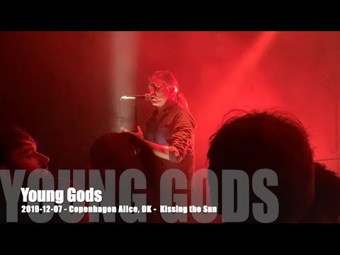 Young Gods - Kissing the Sun - 2019-12-07 - Copenhagen Alice, DK