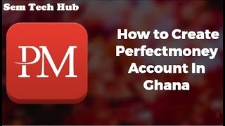How to CREATE PERFECT MONEY ACCOUNT in Ghana | 2024