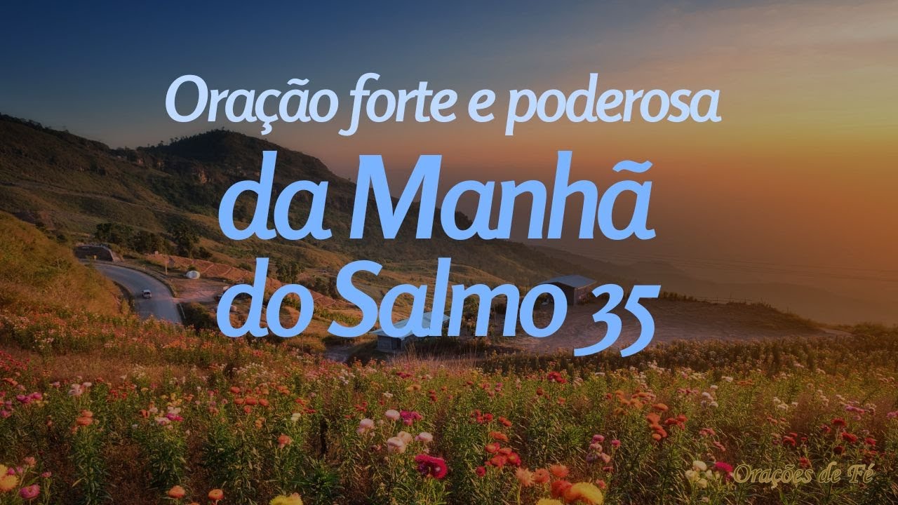 Oração forte e poderosa da Manhã do Salmo 35