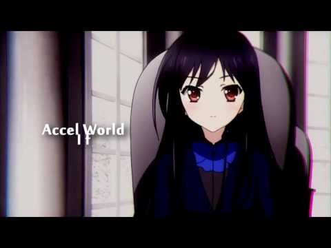 【AMV】 • I feed you my love •  Accel World