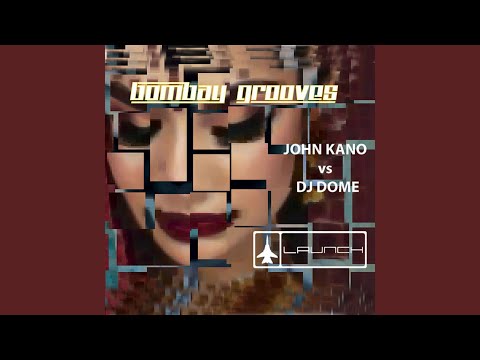 Bombay Grooves (DJ Dome's Bollywood Mix)