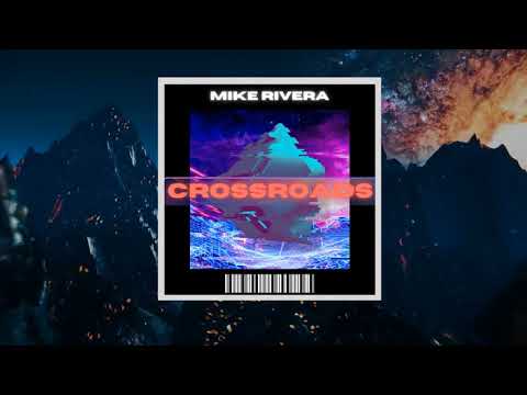 Mike Rivera - Crossroads