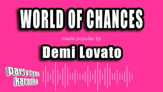 Demi Lovato - World of Chances (Karaoke Version)