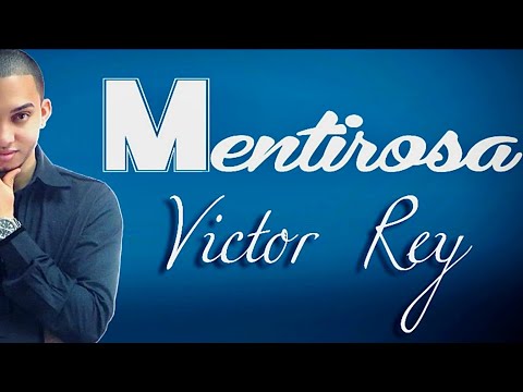 Mentirosa - Victor Rey