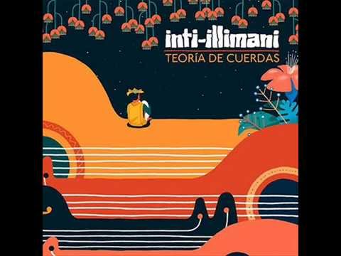 Inti-Illimani   -  Teoría de cuerdas  [2014]