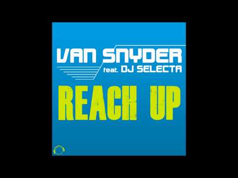 Van Snyder feat  DJ Selecta - Reach Up (DJ THT Extended Mix)