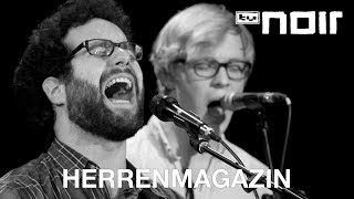 Herrenmagazin - Geht nicht über Nacht (live bei TV Noir) Herrenmagazin - Geht nicht über Nacht (live bei TV Noir)