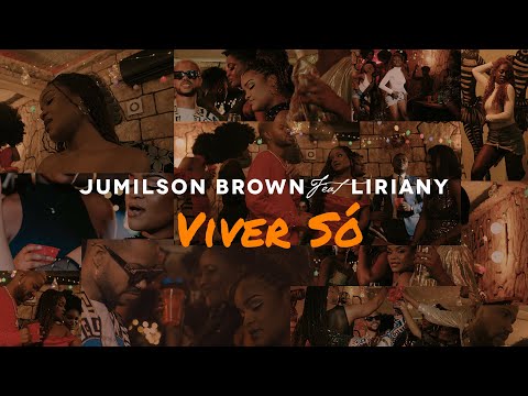 Jumilson Brown Feat. Liriany - Viver Só (Official Video)