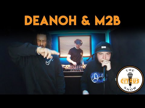 Deanoh & M2B - The Citrus Show (EPISODE 20)