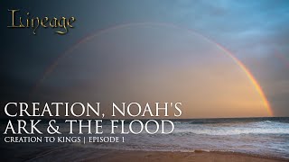 Creation, Noah's Ark & The Flood