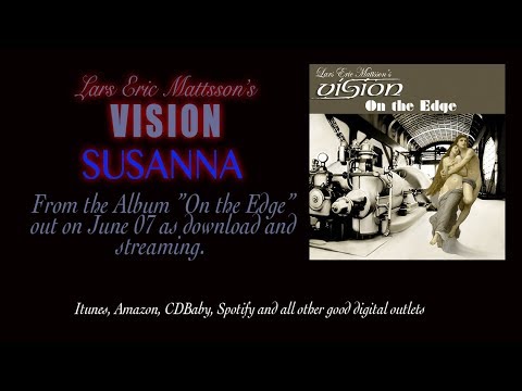 Lars Eric Mattsson's VISION - Susanna (Single edit, On the Edge)
