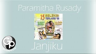 Download lagu Paramitha Rusady - Janjiku mp3 Download lagu Paramitha Rusady - Janjiku mp3