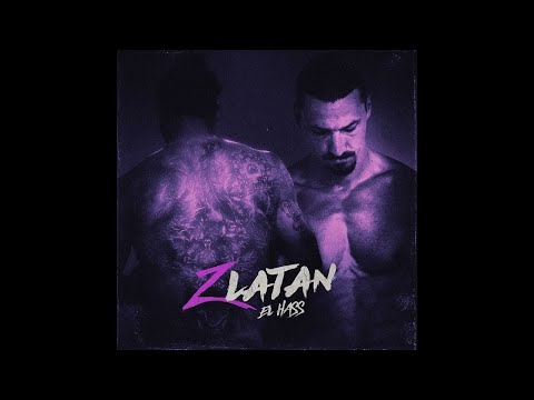 EL HASS - ZLATAN ( PROD BY FIFO )
