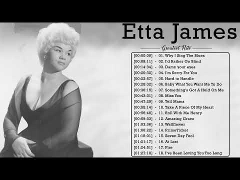 Etta James Best Of || Etta James Greatest Hits || Etta James Playlist