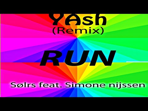 SØLRS feat. Simone Nijssen - Run (Yash Remix)